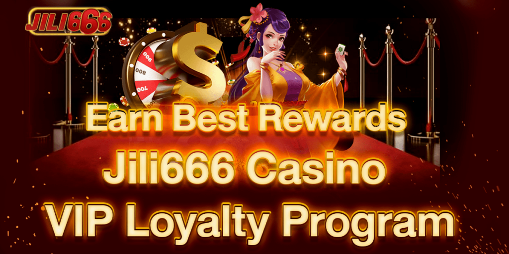 jili666 casino vip loyalty program earn best rewards