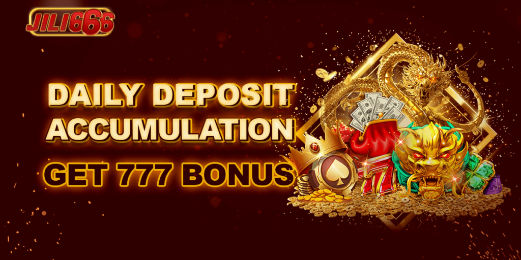 Daily Deposit Get 777 Bonus Deposit ₱100 Daily Receive 15% Bonus