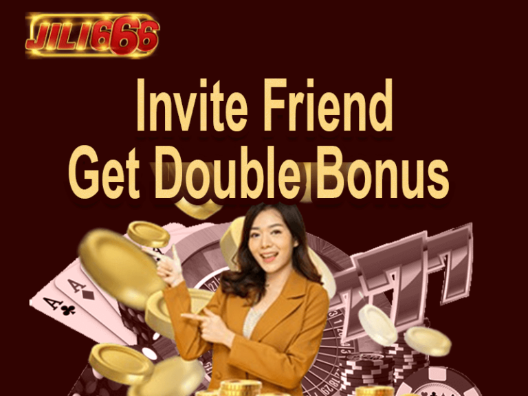 ph777 casino Invite Friend Get Double Bonus